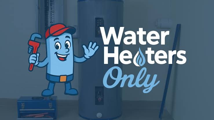 Water Heaters Only